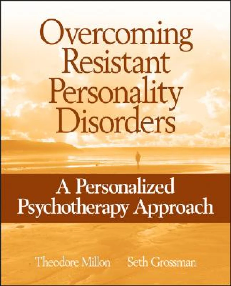 Overcoming Resistant Personality Disorders