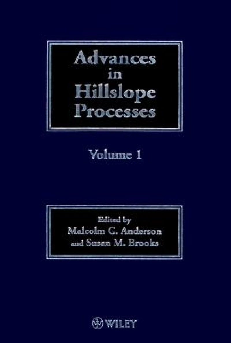 Advances in Hillslope Processes, Volumes 1 and 2