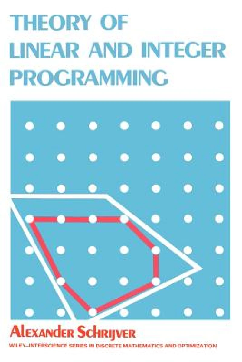 Theory of Linear and Integer Programming