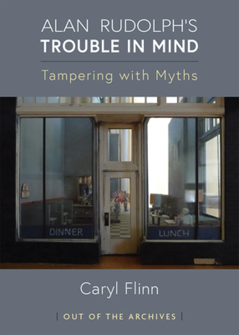 Alan Rudolph`s Trouble in Mind – Tampering with Myths