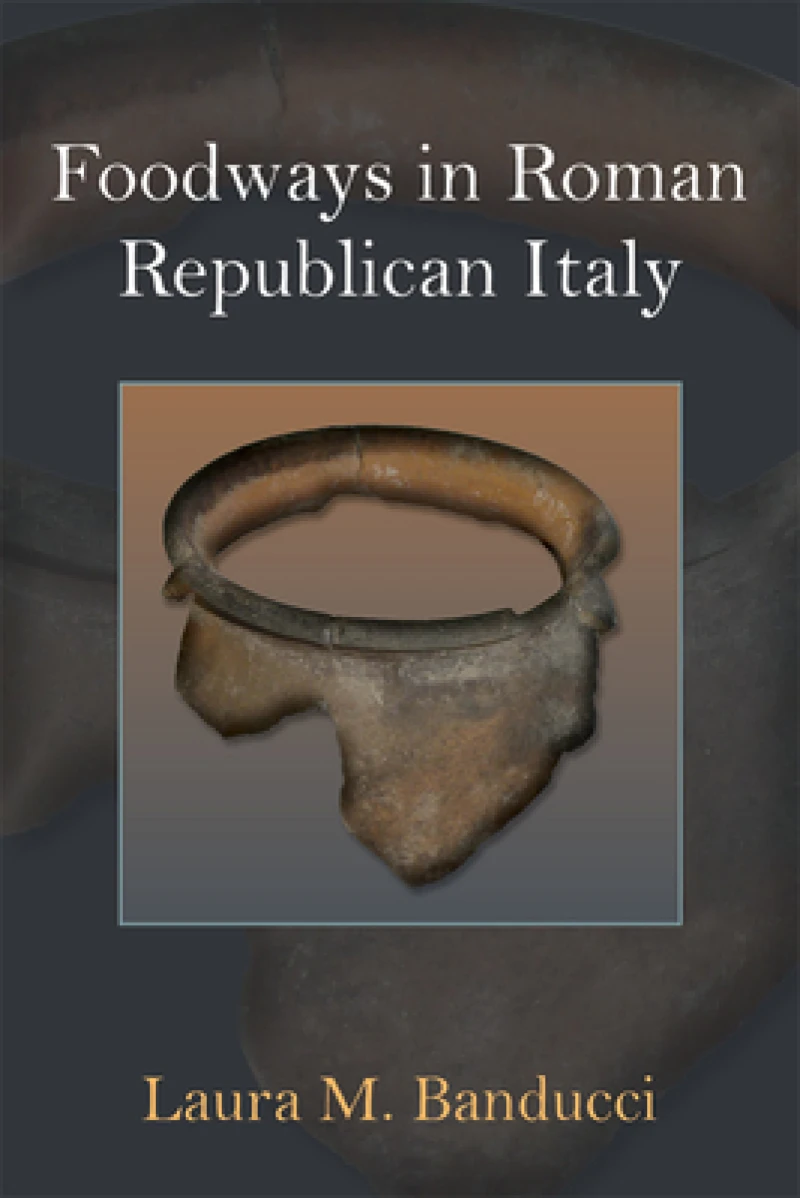 Foodways in Roman Republican Italy