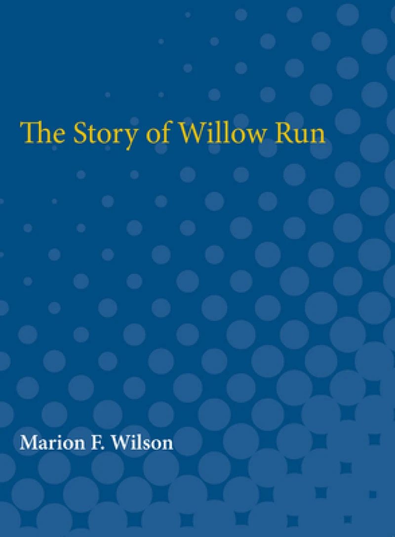The Story of Willow Run