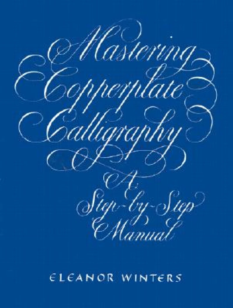 Mastering Copperplate Calligraphy