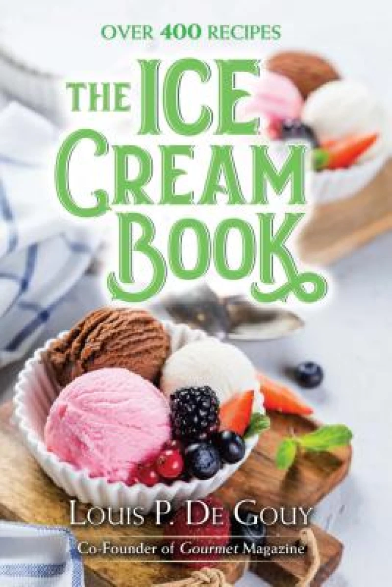 The Ice Cream Book: Over 400 Recipes