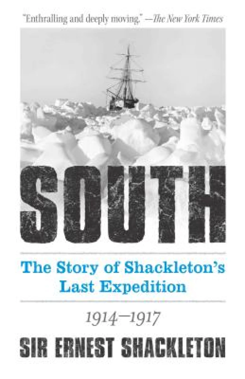 South: The Story of Shackleton's Last Expedition 1914-1917