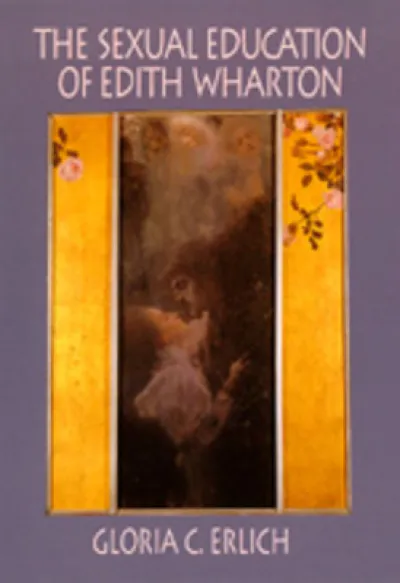 The Sexual Education of Edith Wharton