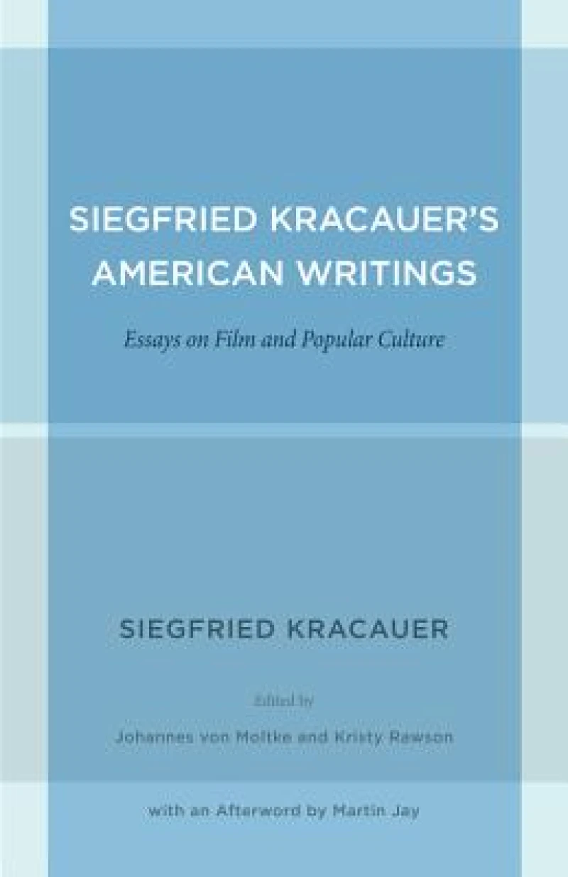 Siegfried Kracauer's American Writings