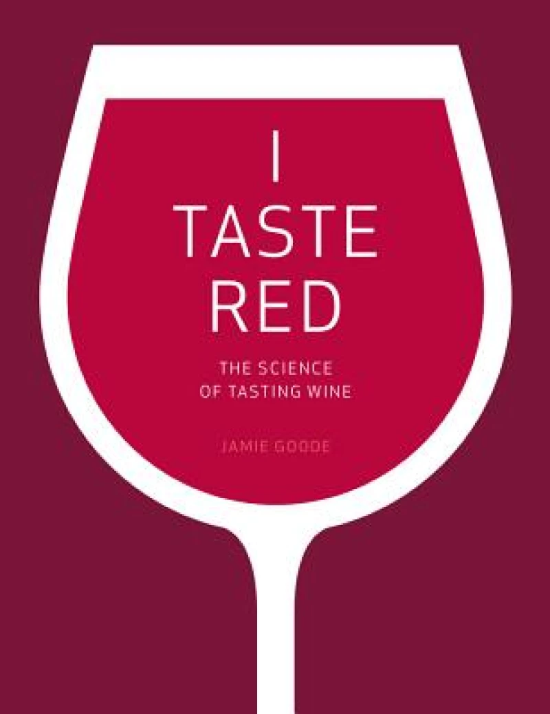 I Taste Red - The Science of Tasting Wine