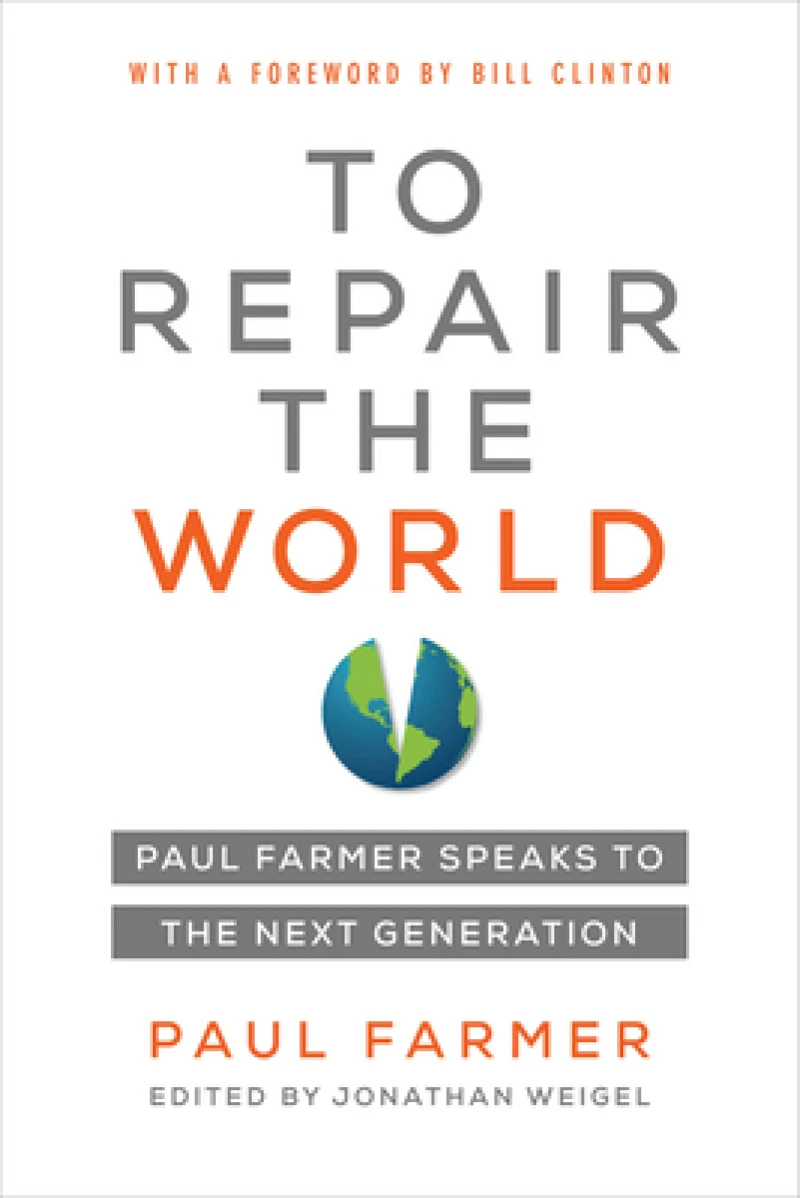 To Repair the World – Paul Farmer Speaks to the Next Generation