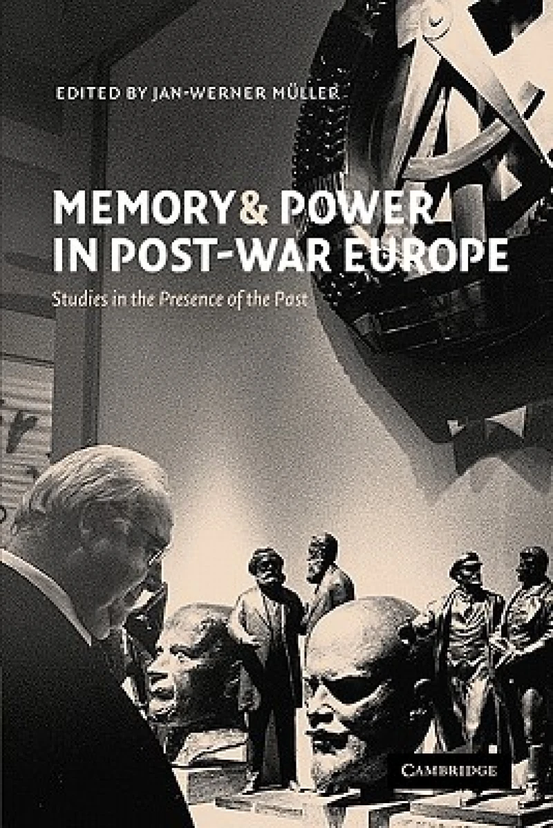 Memory and Power in Post-War Europe