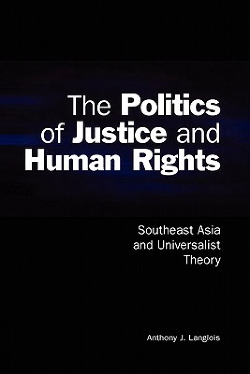 The Politics of Justice and Human Rights