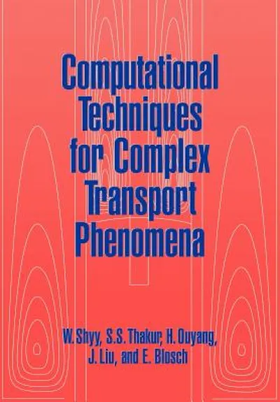 Computational Techniques for Complex Transport Phenomena