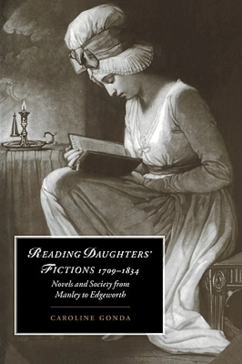 Reading Daughters'' Fictions 1709 1834
