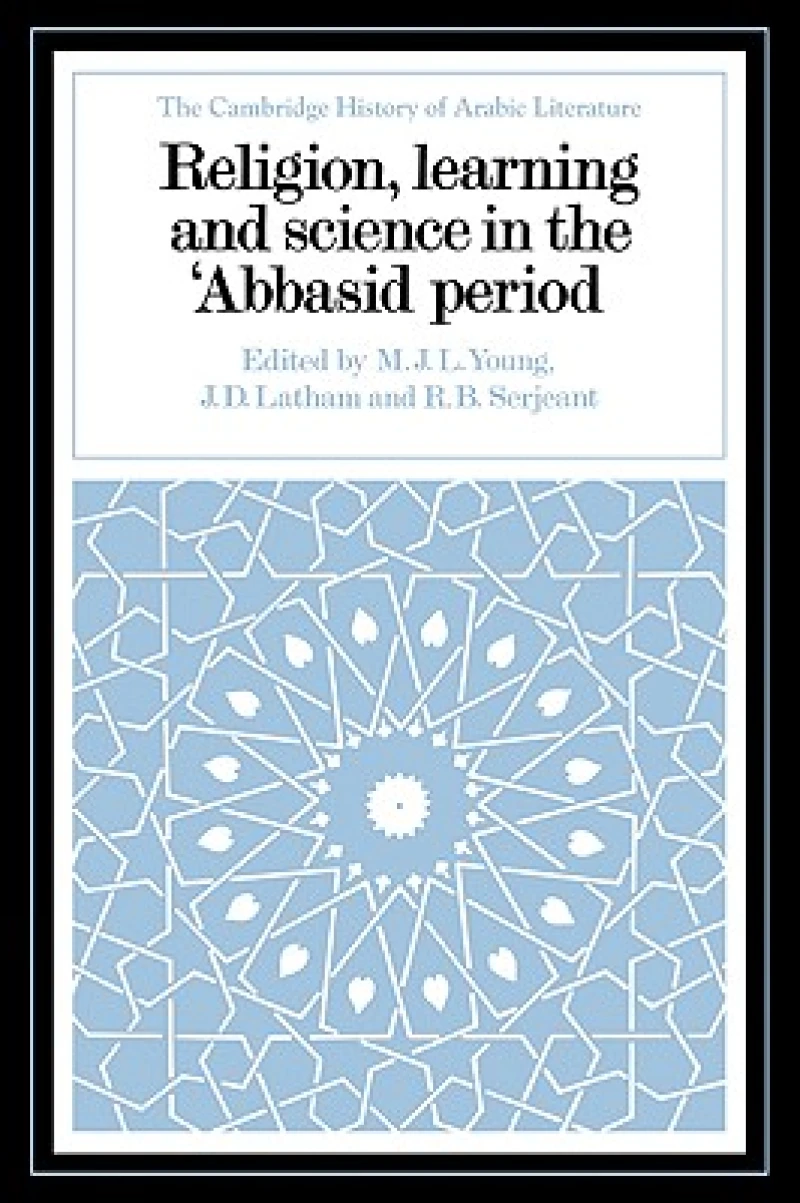 Religion, Learning and Science in the ''Abbasid Period