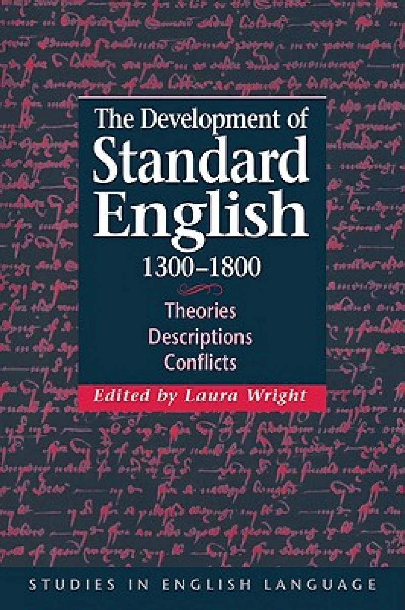 The Development of Standard English, 1300–1800