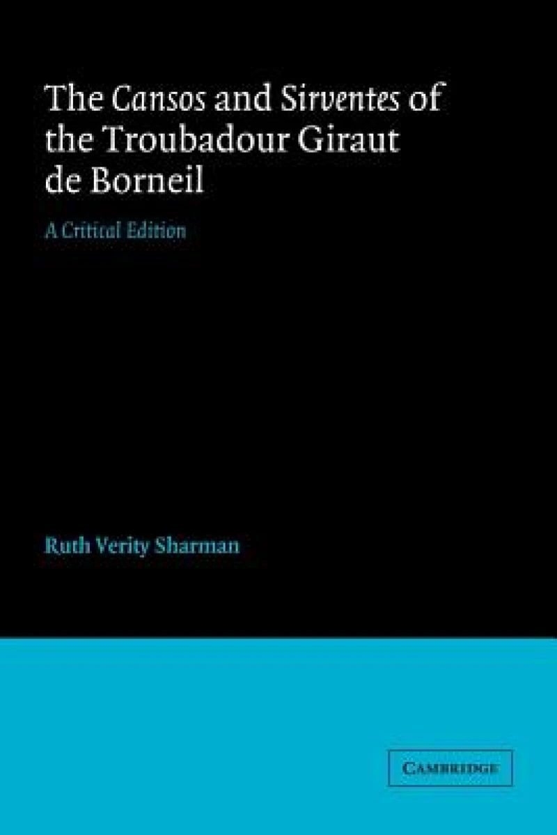 The Cansos and Sirventes of the Troubadour, Giraut de Borneil