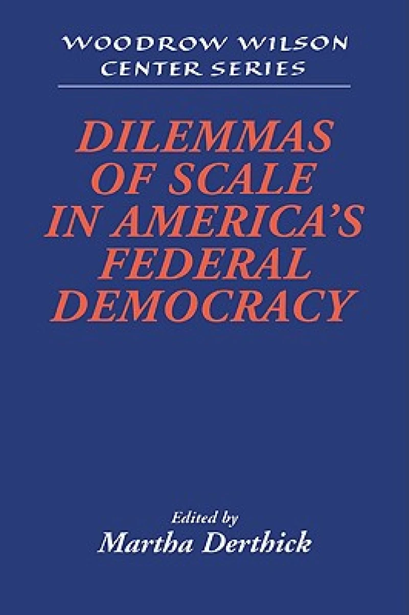 Dilemmas of Scale in America's Federal Democracy