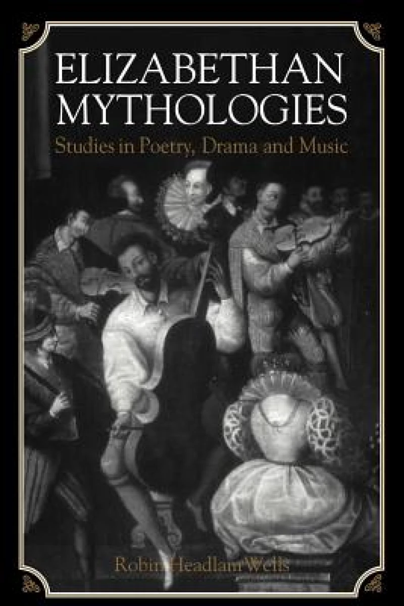 Elizabethan Mythologies