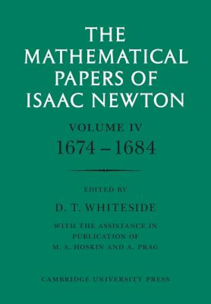 The Mathematical Papers of Isaac Newton: Volume 4, 1674–1684