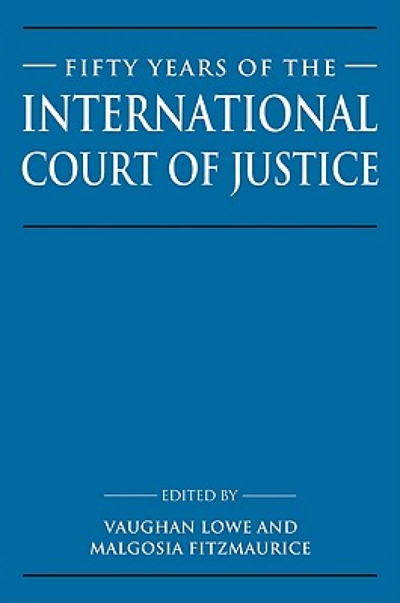 Fifty Years of the International Court of Justice