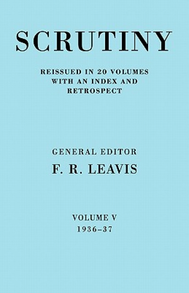Scrutiny: A Quarterly Review vol. 5 1936-37