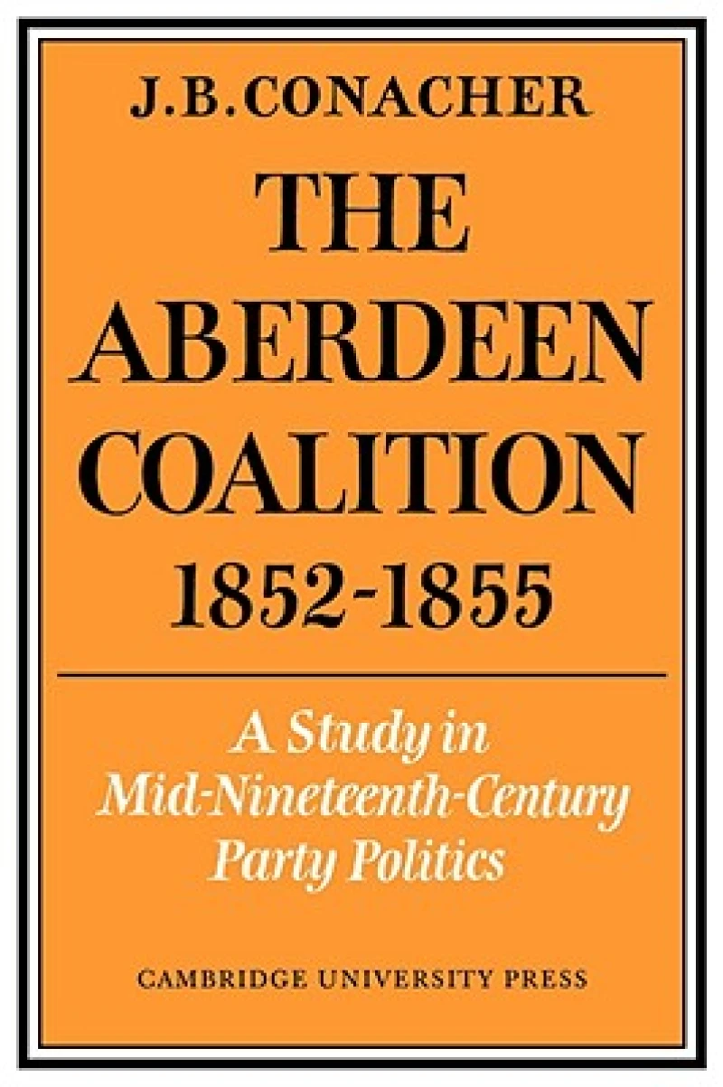 The Aberdeen Coalition 1852 1855