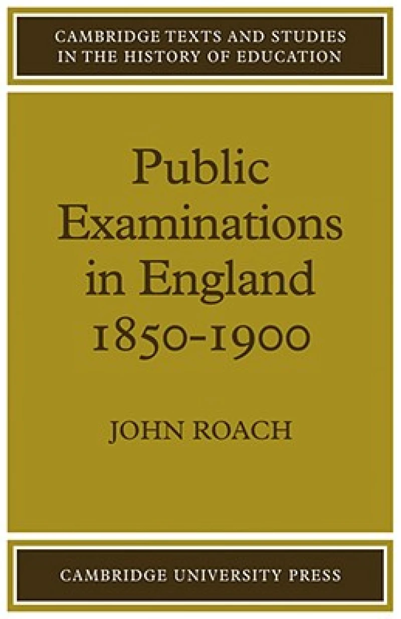Public Examinations in England 1850 1900