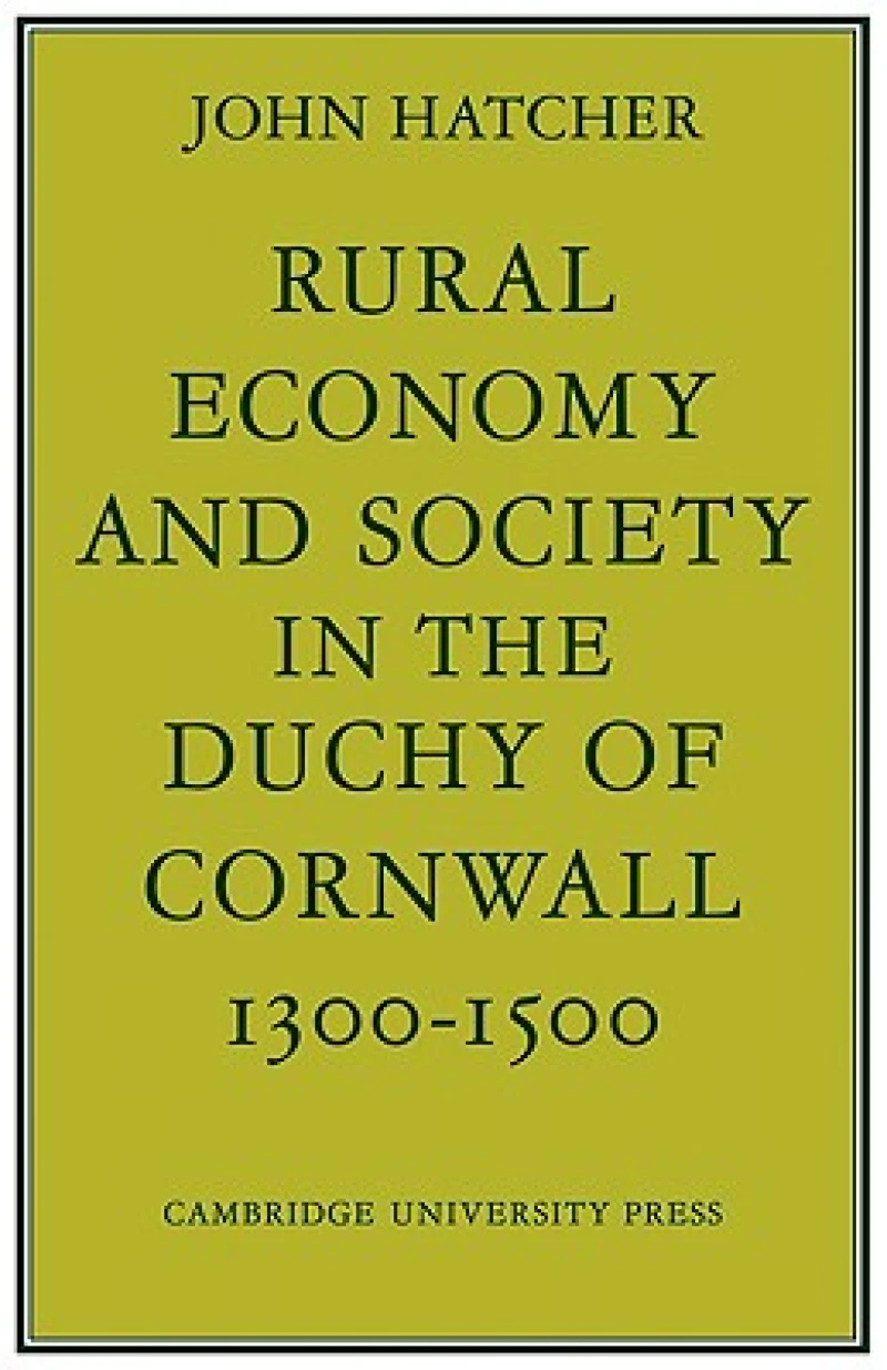 Rural Economy and Society in the Duchy of Cornwall 1300–1500