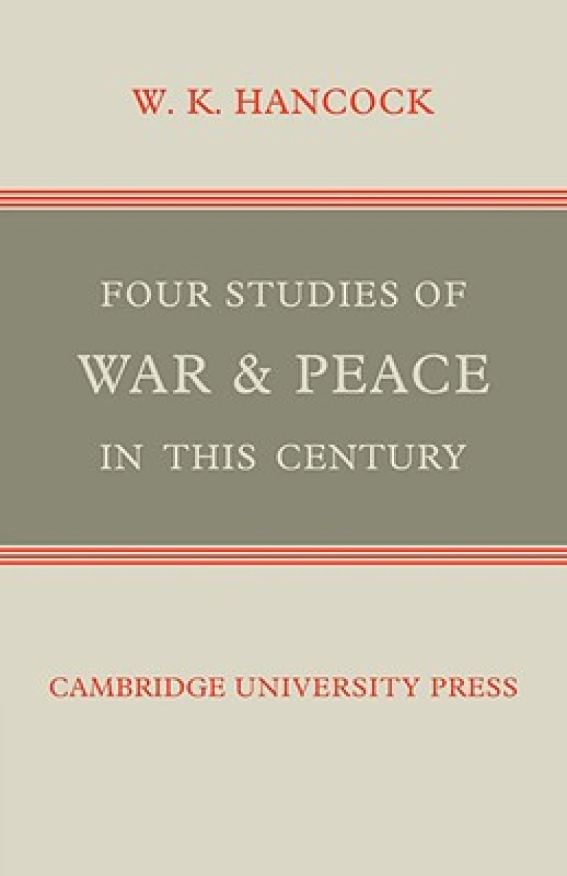 Four Studies of War and Peace in this Century