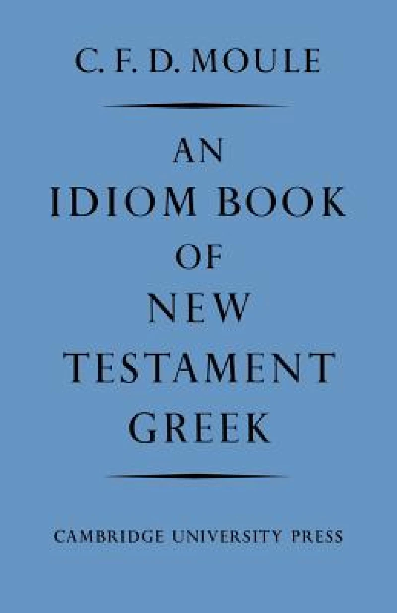 An Idiom Book of New Testament Greek