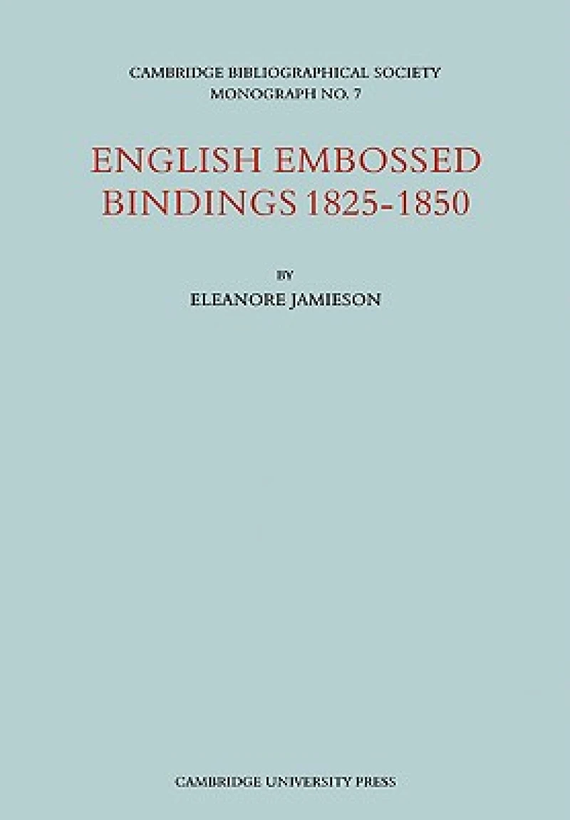English Embossed Bindings 1825–50