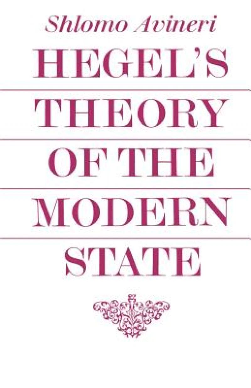 Hegel's Theory of the Modern State