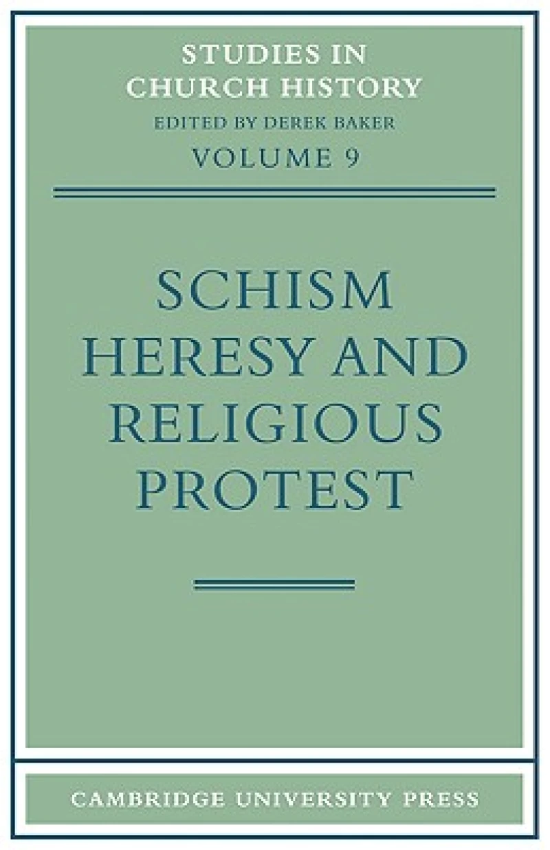 Schism, Heresy and Religious Protest