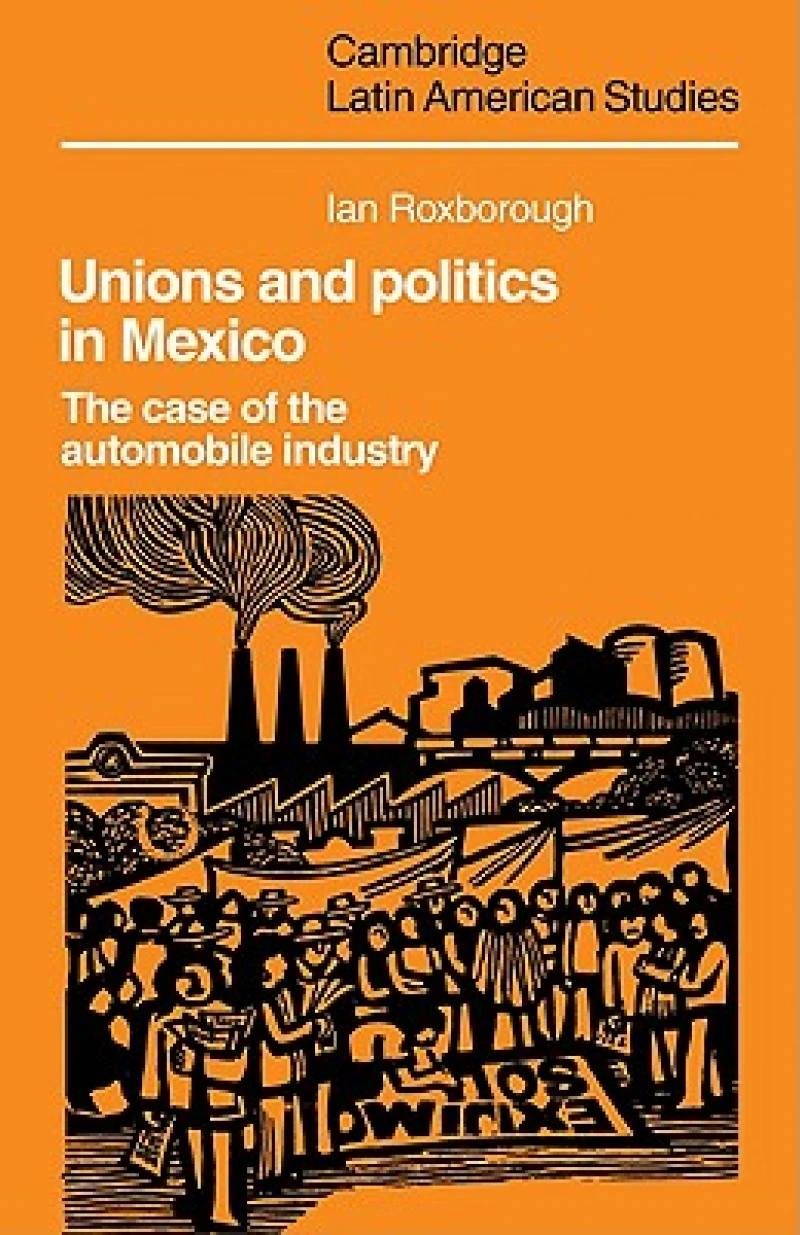 Unions and Politics in Mexico