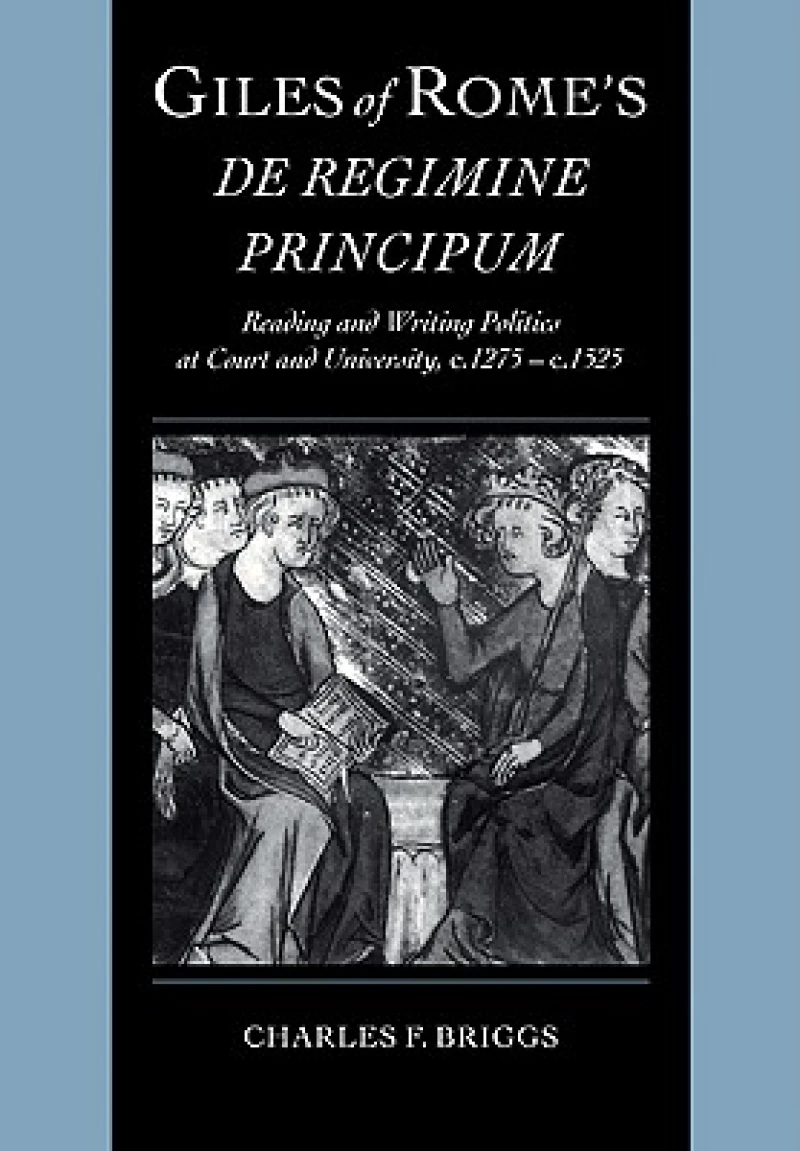 Giles of Rome''s de Regimine Principum