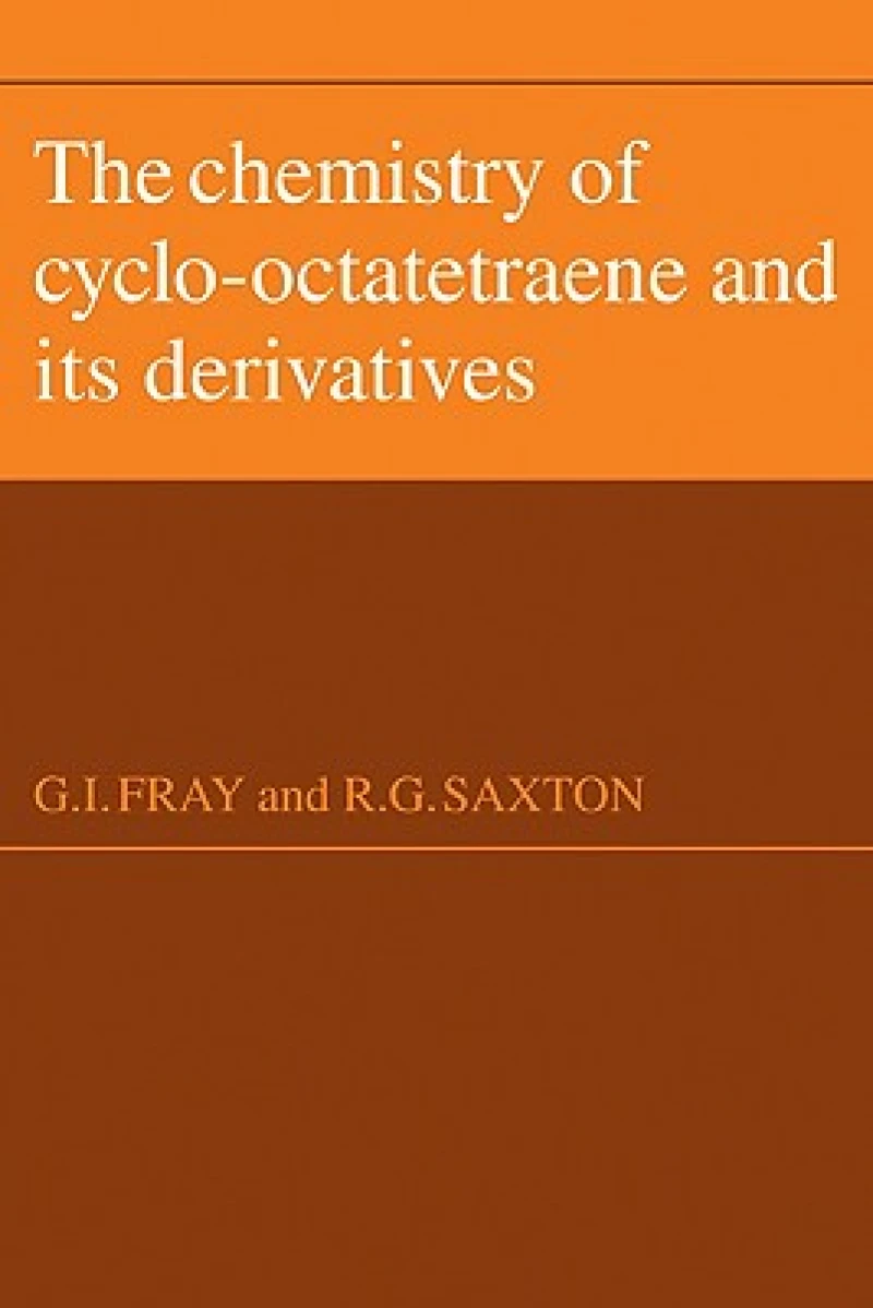 The Chemistry of Cyclo-Octatetraene and Its Derivatives
