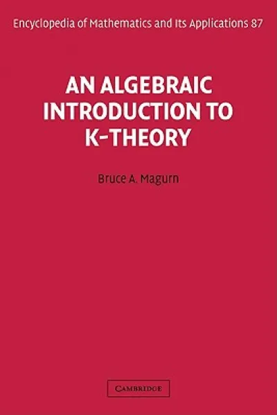 An Algebraic Introduction to K-Theory
