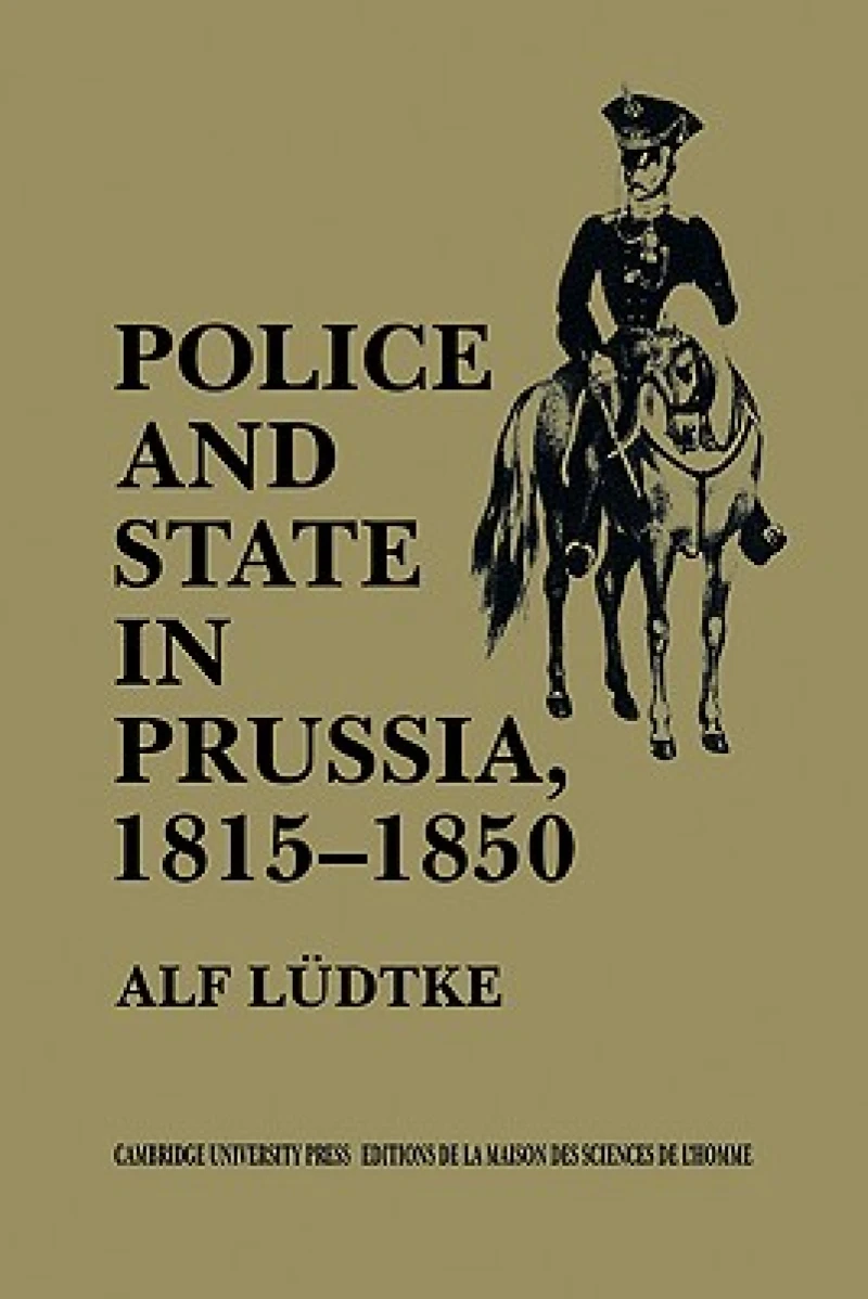 Police and State in Prussia, 1815–1850