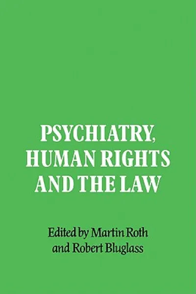 Psychiatry, Human Rights and the Law