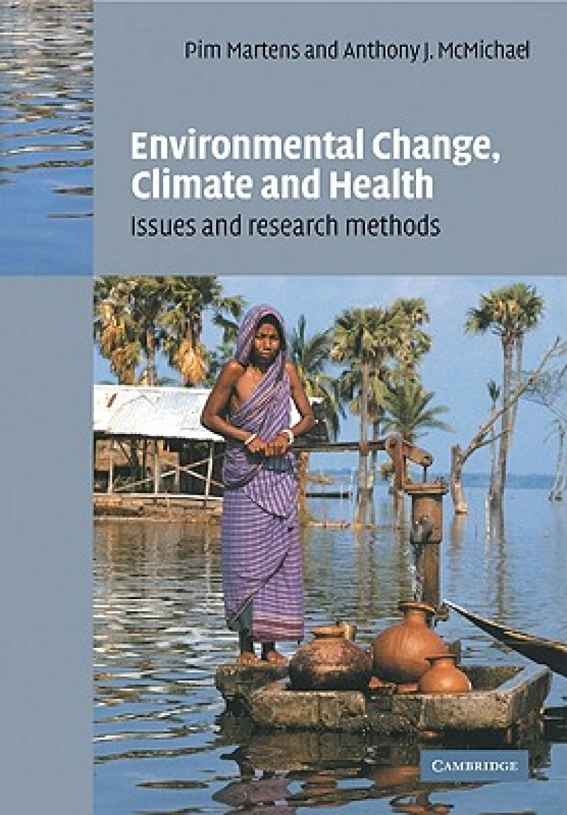 Environmental Change, Climate and Health