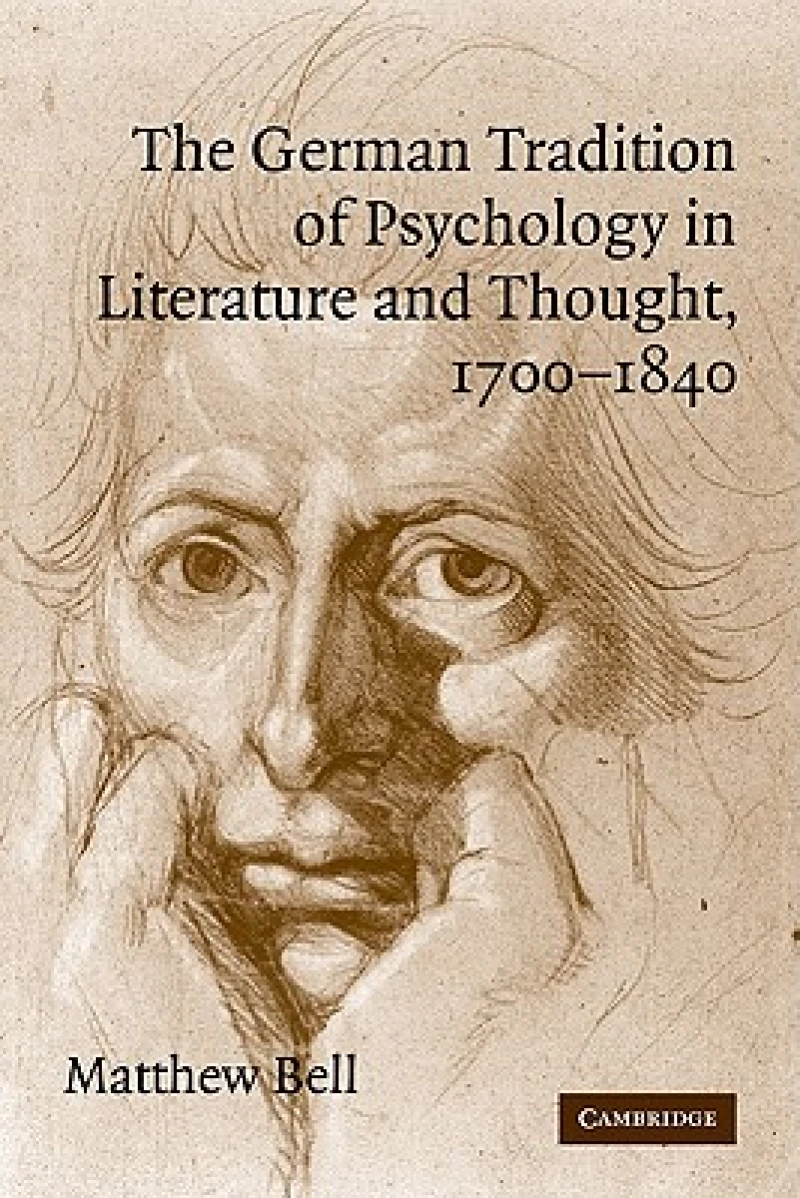 The German Tradition of Psychology in Literature and Thought, 1700–1840