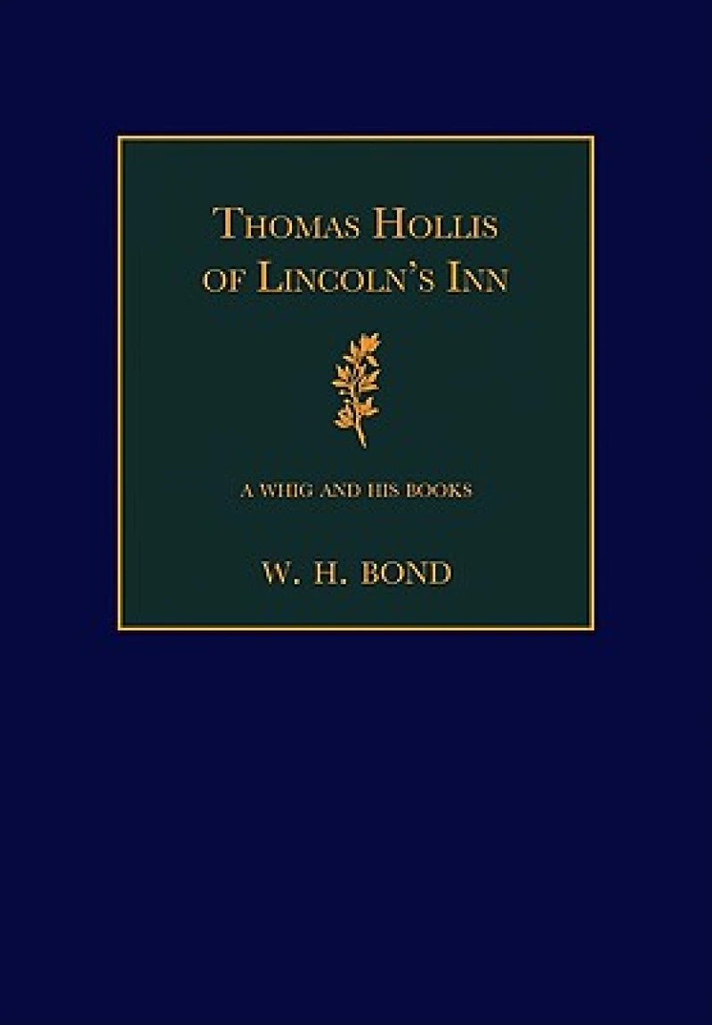 Thomas Hollis of Lincoln''s Inn