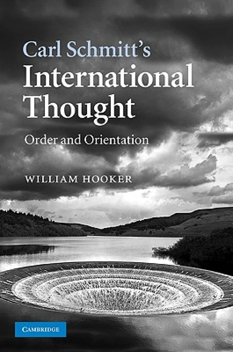 Carl Schmitt''s International Thought