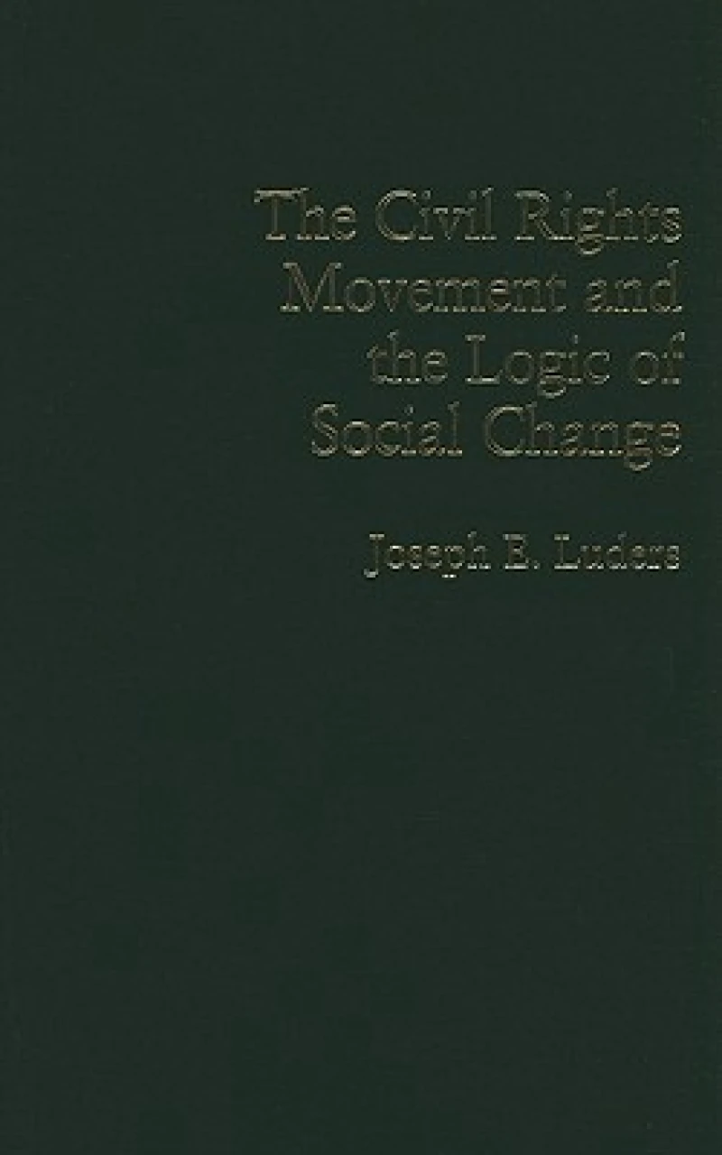 The Civil Rights Movement and the Logic of Social Change