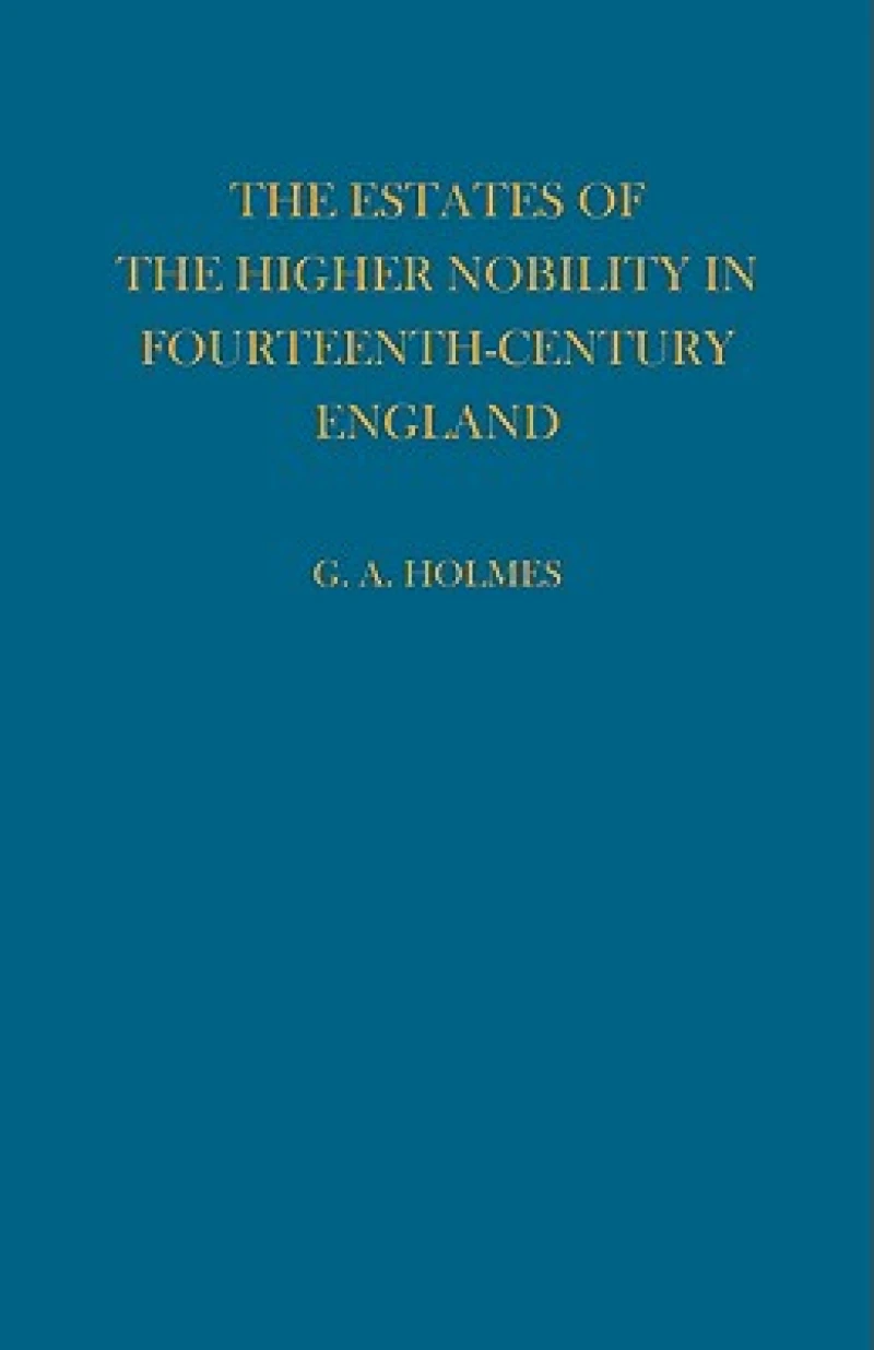 Estates of the Higher Nobility in Fourteenth Century England