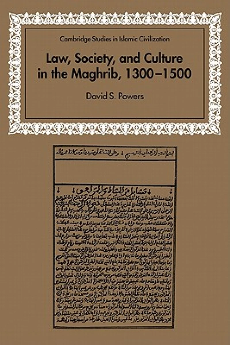 Law, Society and Culture in the Maghrib, 1300–1500