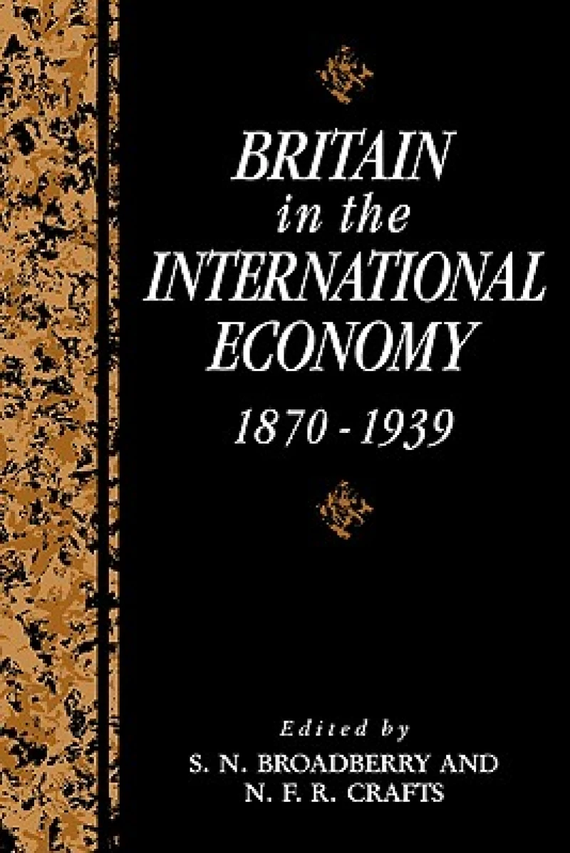 Britain in the International Economy, 1870–1939