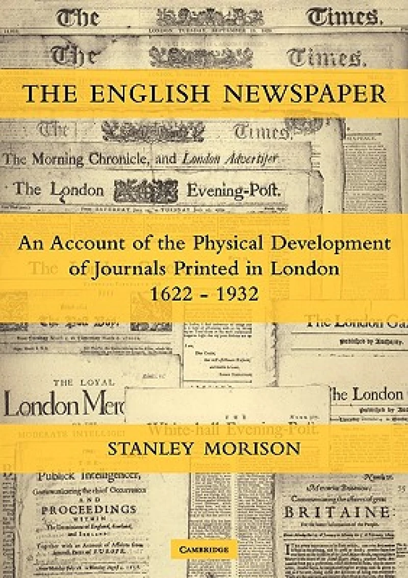 The English Newspaper, 1622–1932