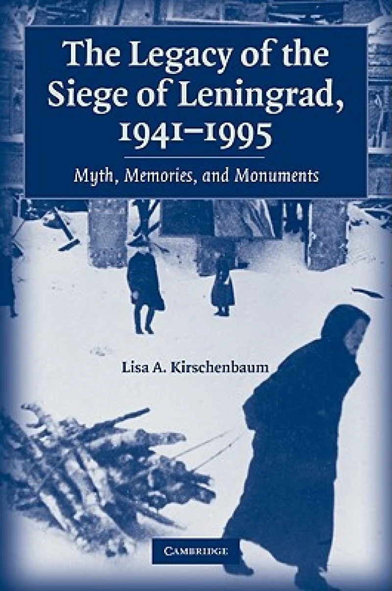 The Legacy of the Siege of Leningrad, 1941–1995