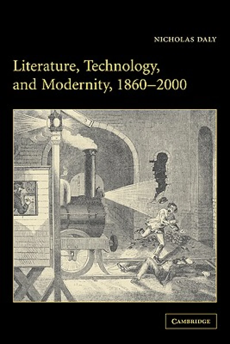 Literature, Technology, and Modernity, 1860–2000